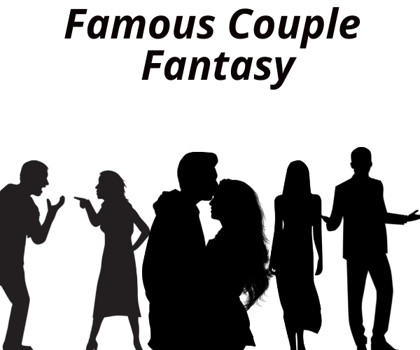 Famous Couple Fantasy