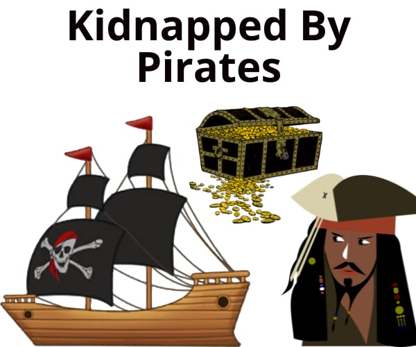 kidnapped by pirates