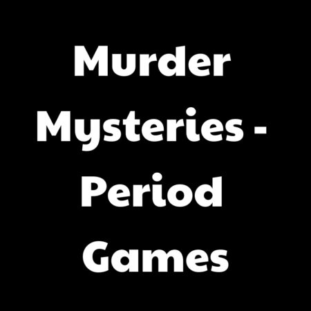 Murder Mysteries - Period Games