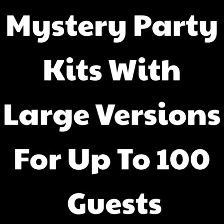 Mystery Party Kits With Large Versions For Up To 100 Guests